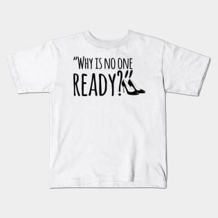 No One Ready (Simply Nasty) Kids T-Shirt